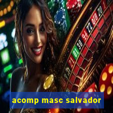 acomp masc salvador